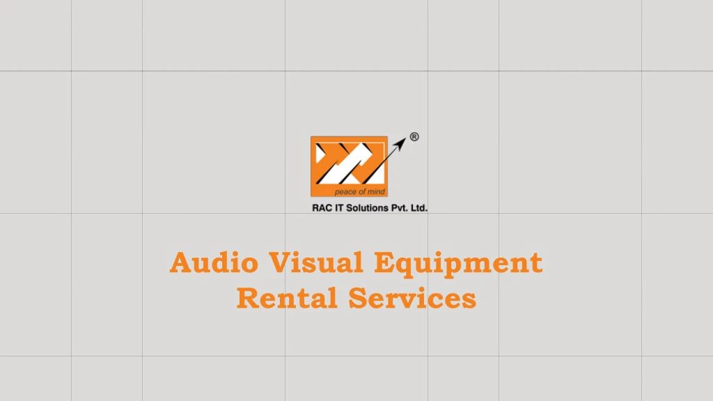 audio visual equipment rental services