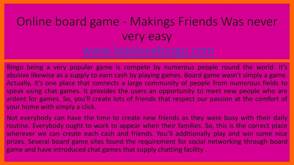 online board game makings friends was never very easy www ladylovebingo com