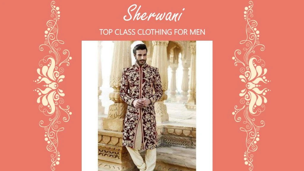 sherwani top class clothing for men