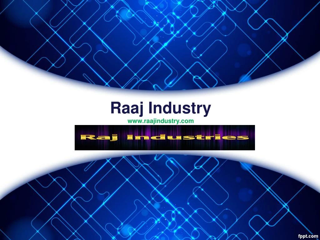 raaj industry www raajindustry com