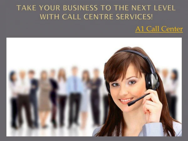 Take your business to the next level with call centre services!
