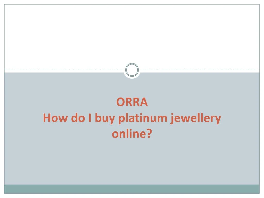 orra how do i buy platinum jewellery online