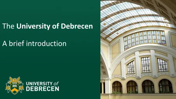 The University of Debrecen A brief introduction
