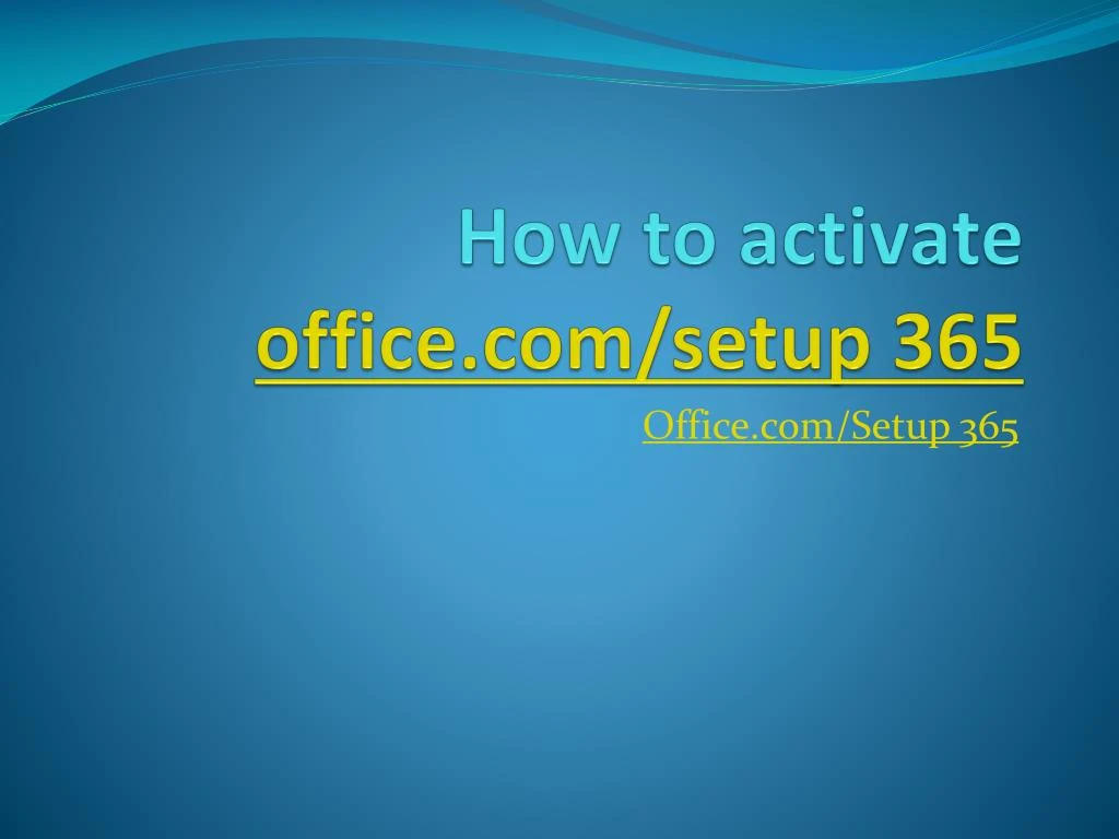 how to activate office com setup 365