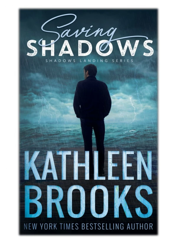 [PDF] Free Download Saving Shadows By Kathleen Brooks