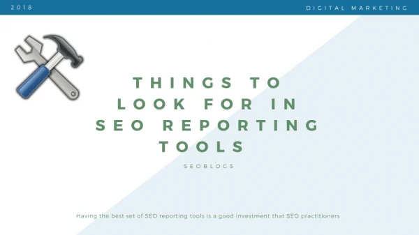 THINGS TO LOOK FOR IN SEO REPORTING TOOLS