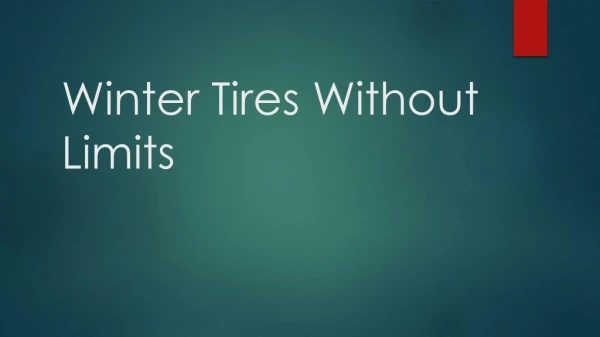 Winter Tires Without Limits