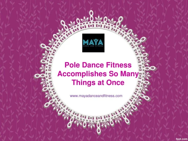 Pole Dance Fitness accomplishes so many things at once