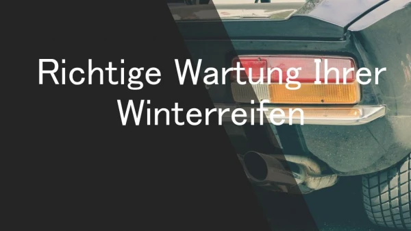 richtige wartung ihrer winterreifen