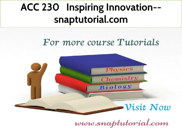 ACC 230 Inspiring Innovation--snaptutorial.com
