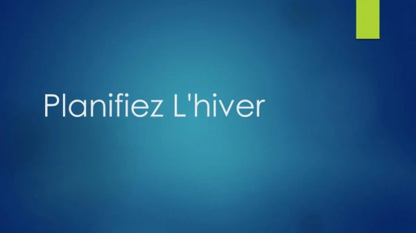 planifiez l hiver