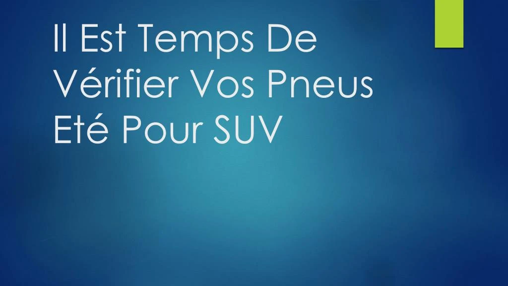 il est temps de v rifier vos pneus et pour suv