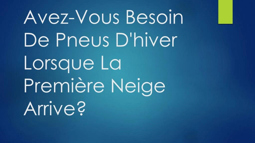 avez vous besoin de pneus d hiver lorsque la premi re neige arrive