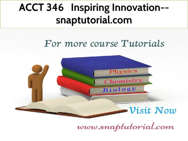 ACCT 346 Inspiring Innovation--snaptutorial.com