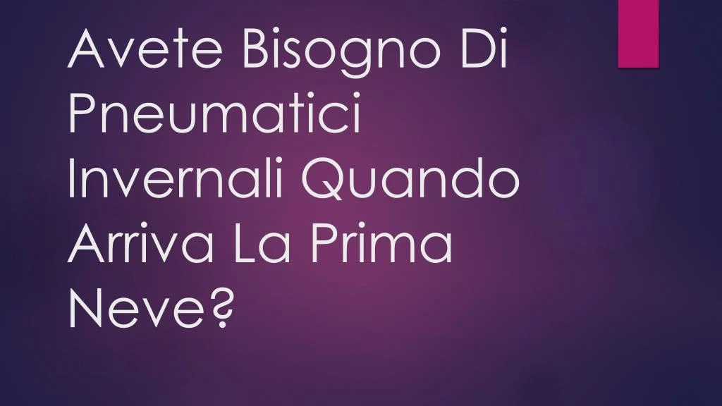 avete bisogno di pneumatici invernali quando arriva la prima neve