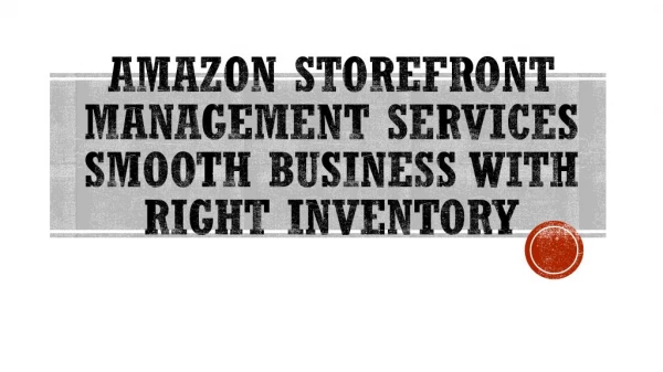 Smooth Business With Right Inventory - Choose Amazon Storefront Management Services