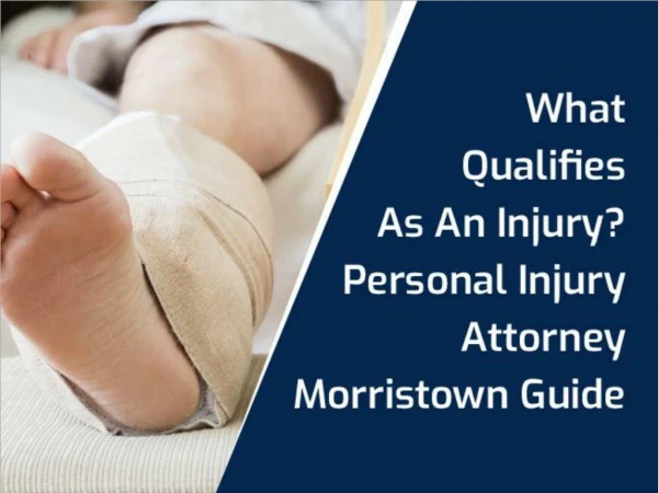 What Qualifies As An Injury? Personal Injury Attorney Morristown Guide