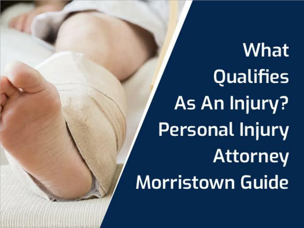 what qualifies as an injury personal injury attorney morristown guide