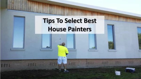 Tips To Select Best House Painters