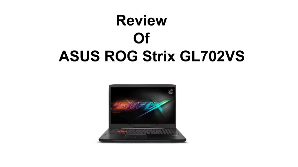 review of asus rog strix gl702vs