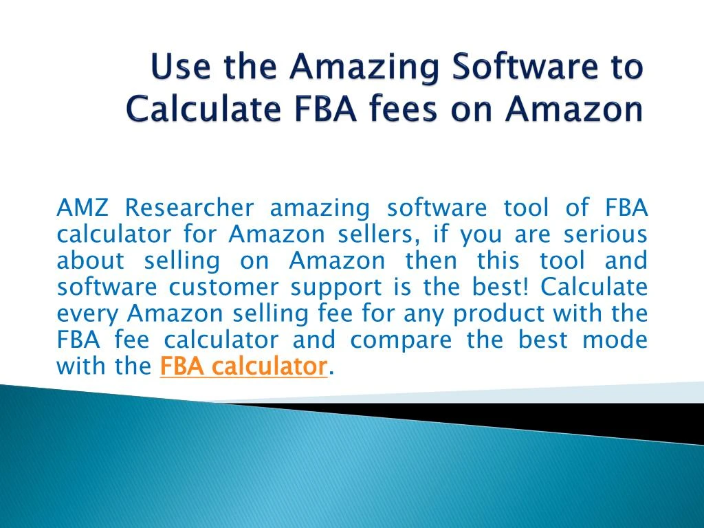 use the amazing software to calculate fba fees on amazon