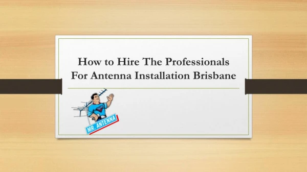 How to Hire The Professionals For Antenna Installation Brisbane