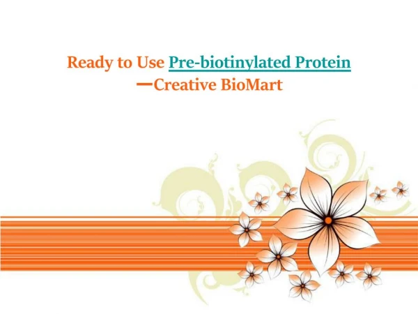 Ready to Use Pre-biotinylated Protein