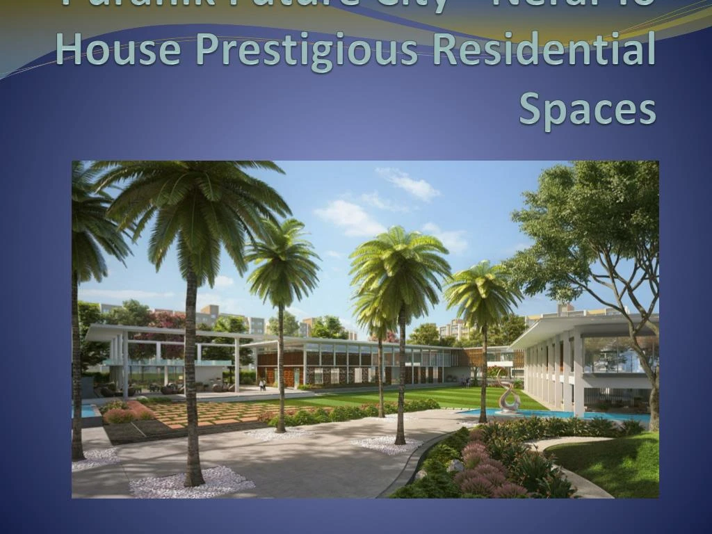 puranik future city neral to house prestigious residential spaces