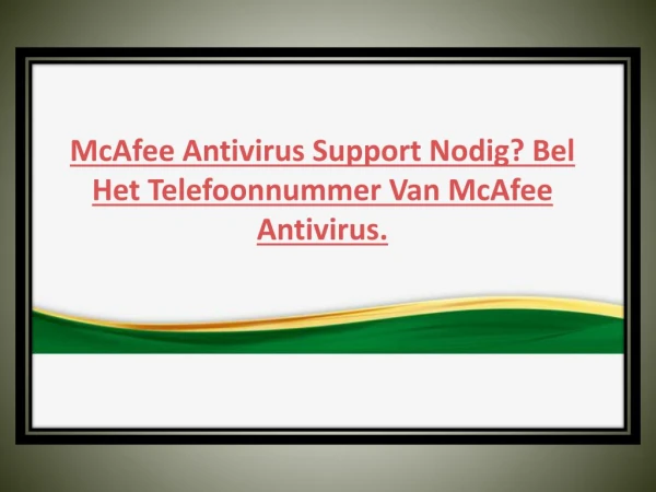 McAfee Antivirus Support Nodig? Bel Het Telefoonnummer Van McAfee Antivirus.