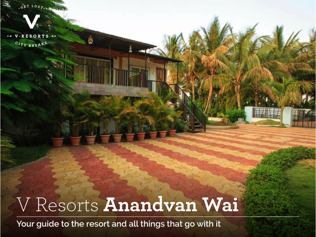 v resorts anandvan wai your guide to the resort