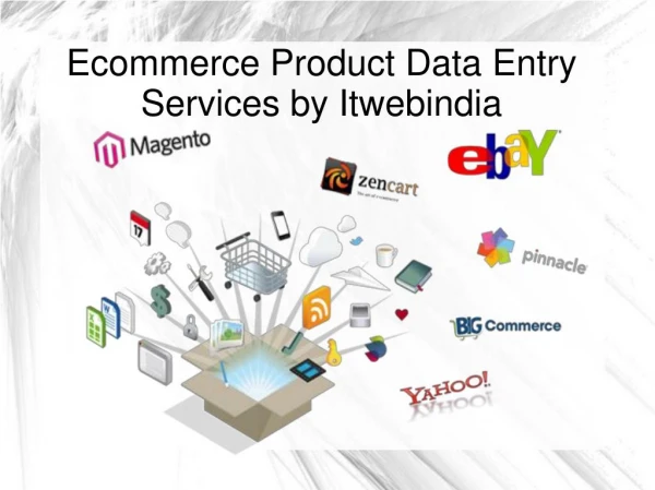 Ecommerce Product Data Entry Services by Itwebindia