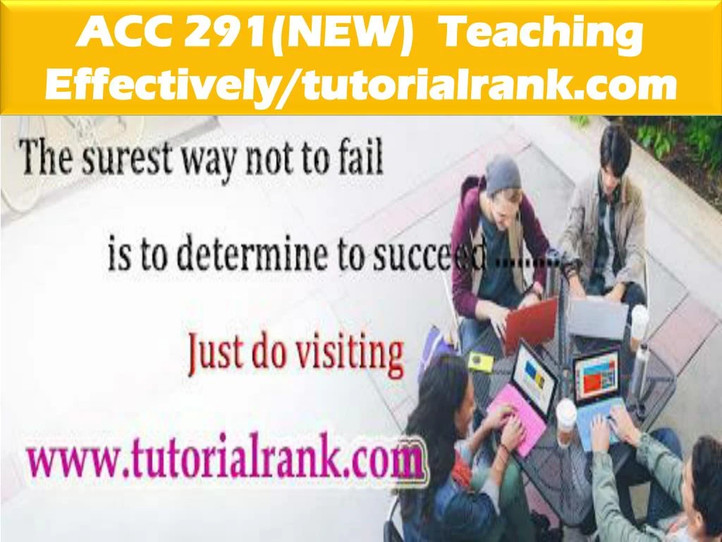 acc 291 new teaching effectively tutorialrank com