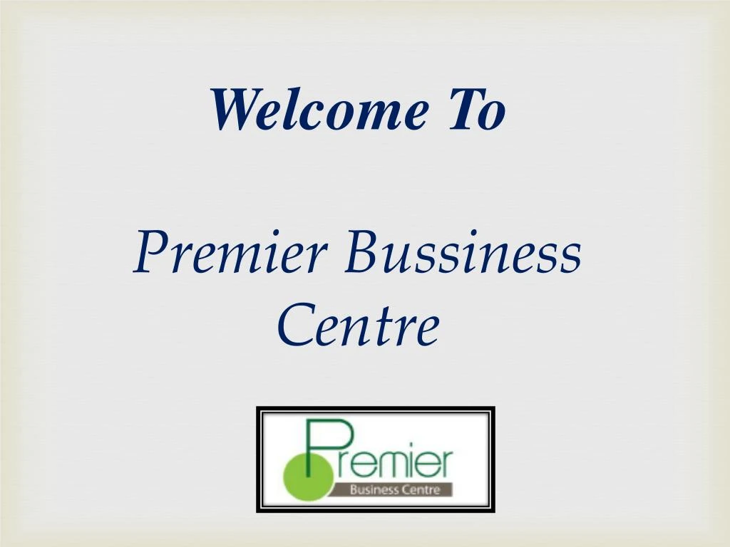 welcome to premier bussiness centre