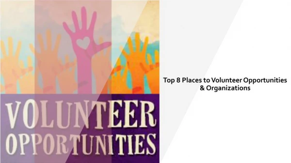 Top 8 places to volunteer opportunities & organizations