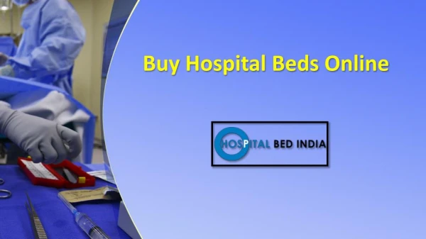 Buy Hospital Beds Online, Hospital Beds Dealers in Hyderabad - Hospital Bed India
