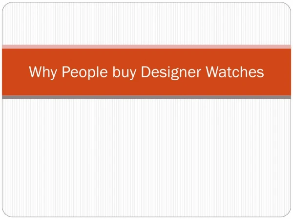 Why People buy Designer Watches