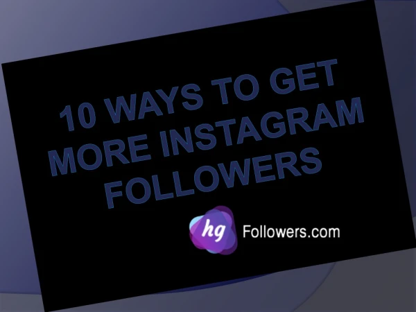 10 Ways to Get More Instagram Followers