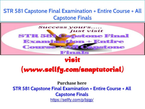 STR 581 Capstone Final Examination Entire Course All Capstone Finals