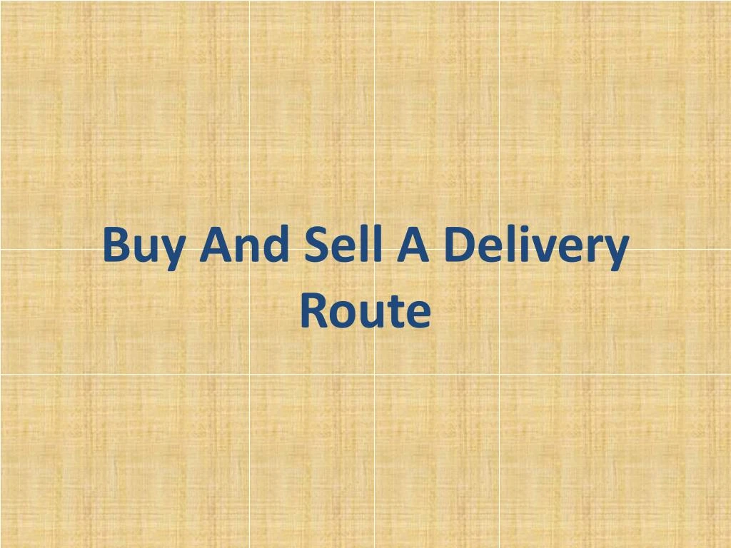 buy and sell a delivery route