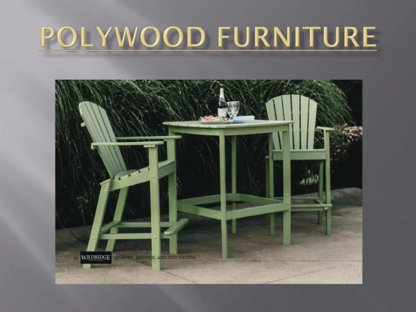 Wildridge Poly Furniture | Polywood Furniture Dealer
