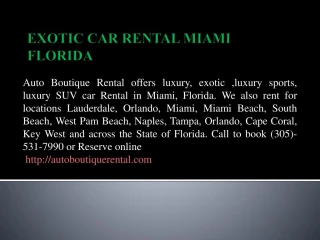 Exotic Car Rental in Miami,Florida.