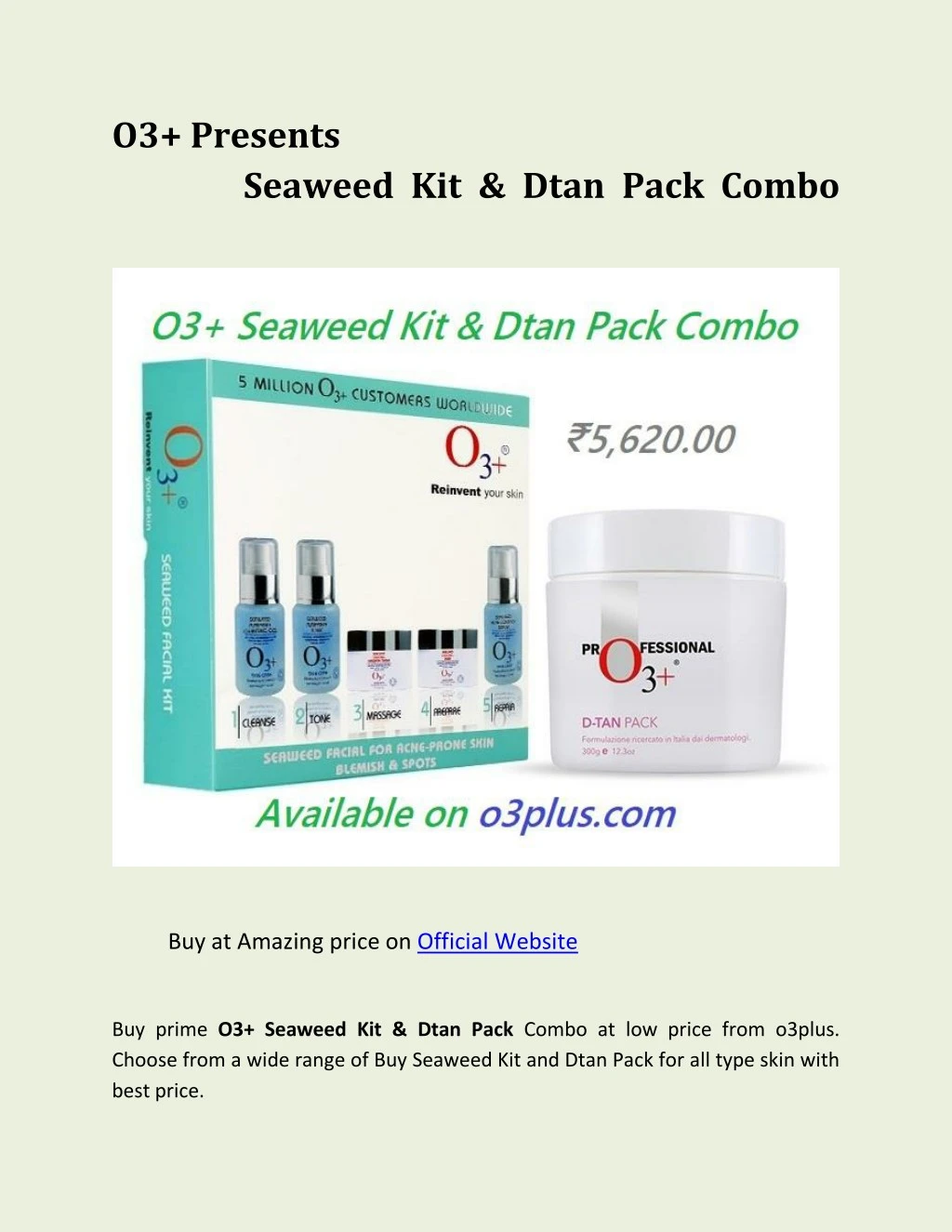 o3 presents seaweed kit dtan pack combo