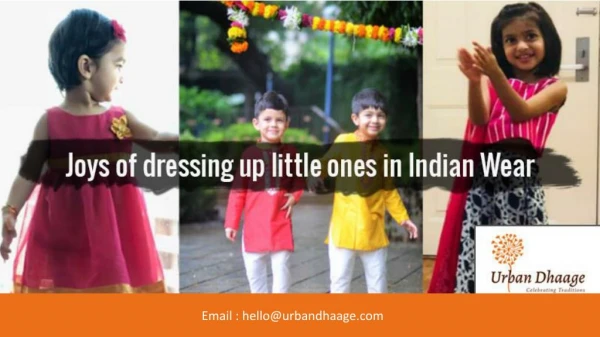 Joys of dressing up little ones in Indian Wear