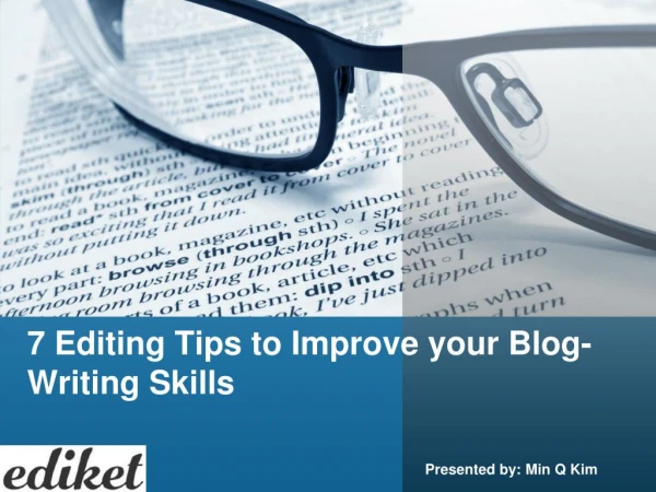 7 Editing Tips to Improve your Blog-Writing Skills