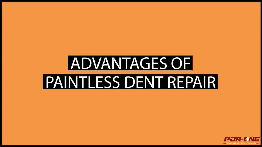advantages of paintless dent repair