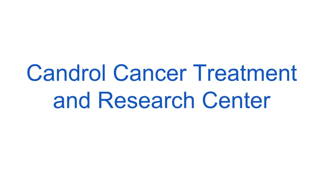 candrol cancer treatment and research center