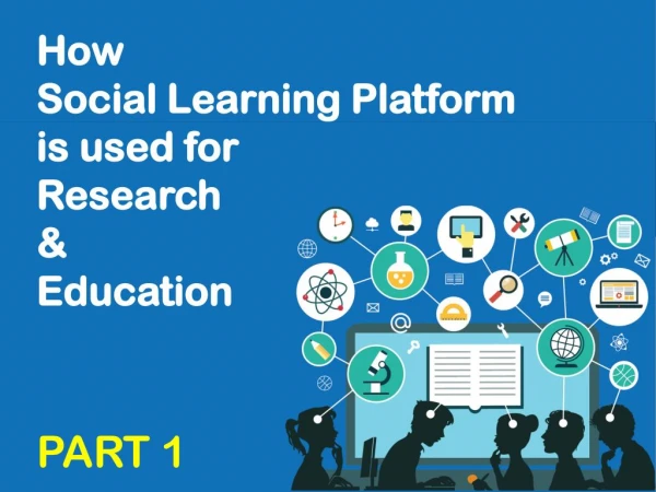 The role of social learning portal in research and education part 1