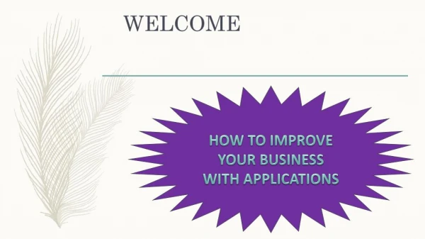 HOW TO IMPROVE YOUR BUSINESS WITH APPLICATIONS