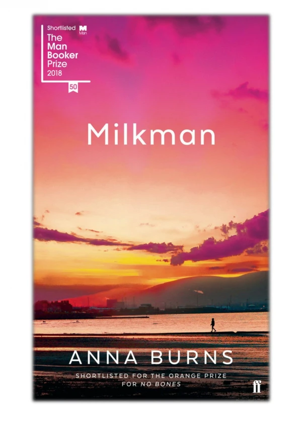 [PDF] Free Download Milkman By Anna Burns