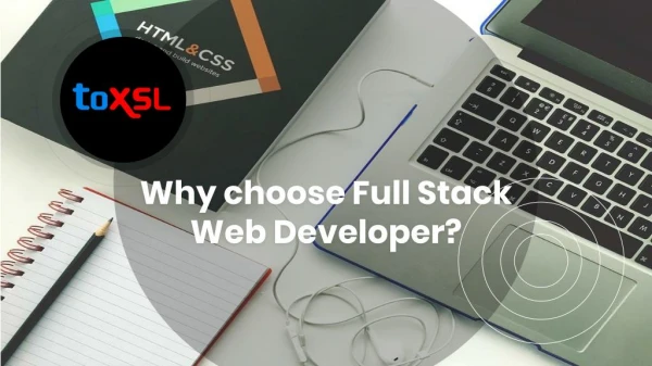Why Choose Full Stack Web Developer??
